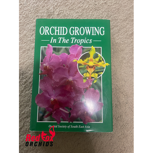 Orchids Growing In The Tropics by Orchid Society Of South East Asia